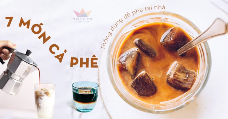 7 mon ca phe tu pha tai nha 2 01