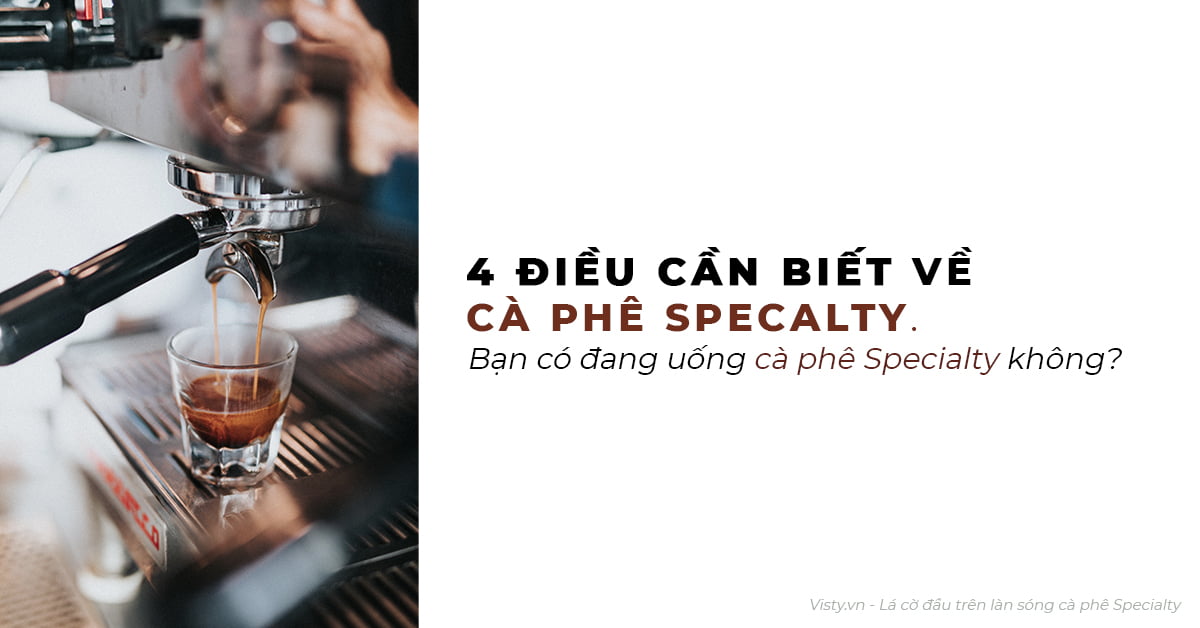 ca phe specialty dac san la gi